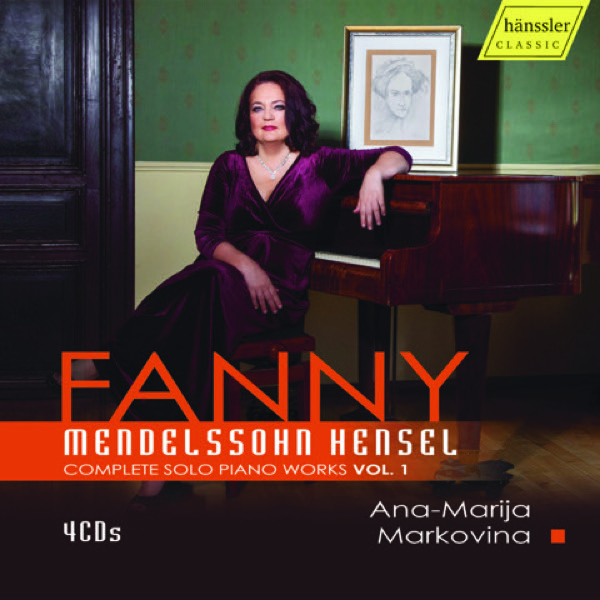 Rediscovering Fanny Mendelssohn Hensel: An Interview with Pianist Ana-Marija Markovina
