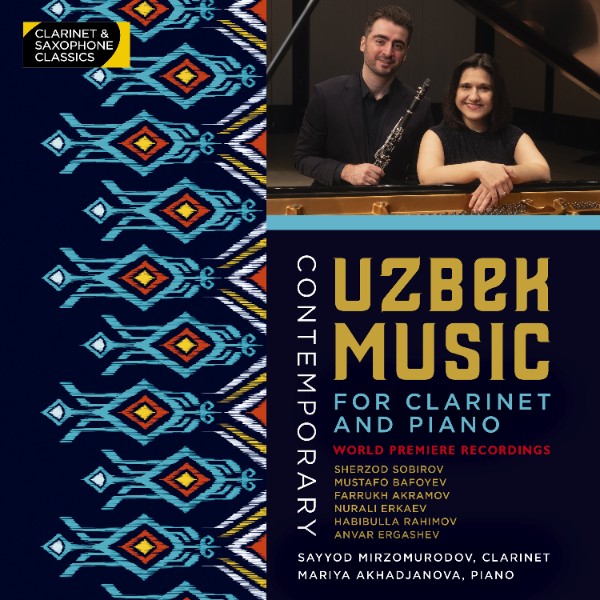 Sayyod Mirzomurodov and Mariya Akhadjanova<br/><em>Contemporary Uzbek Music for Clarinet and Piano</em>