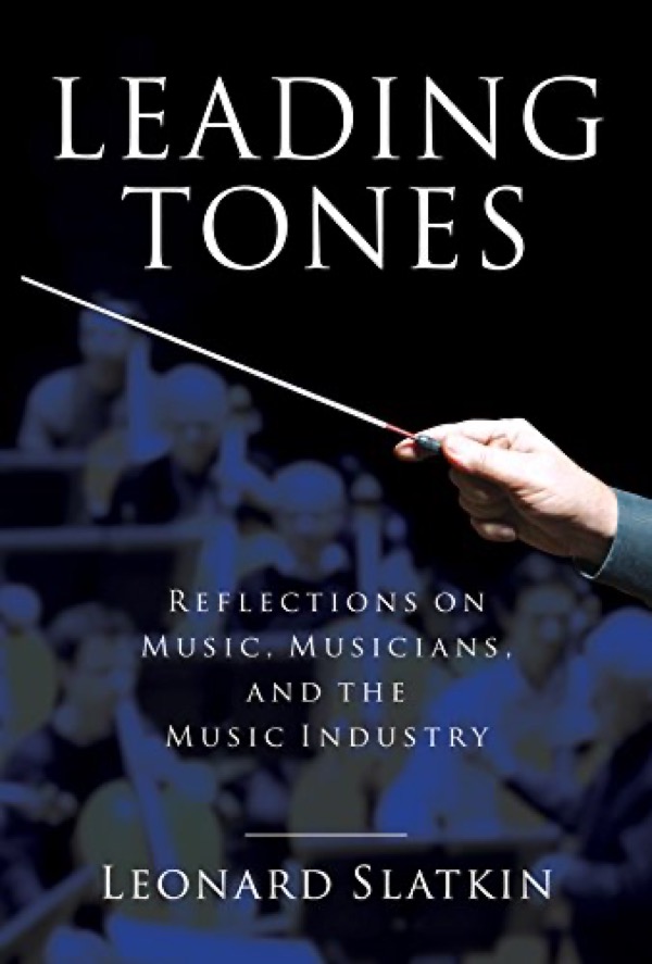 Leonard Slatkin (Born on September 1, 1944)<br/>From Podium to Page