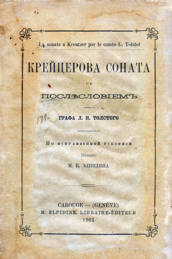 Leo Tolstoy, The Kreutzer Sonata (Geneva: M. Elpidine, 1901)