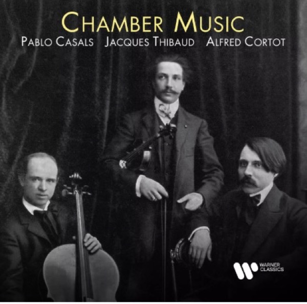 Pablo Casals Jacques Thibaud Alfred Cortot Chamber Music album cover