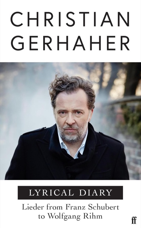 Christian Gerhaher’s Lyrical Diary